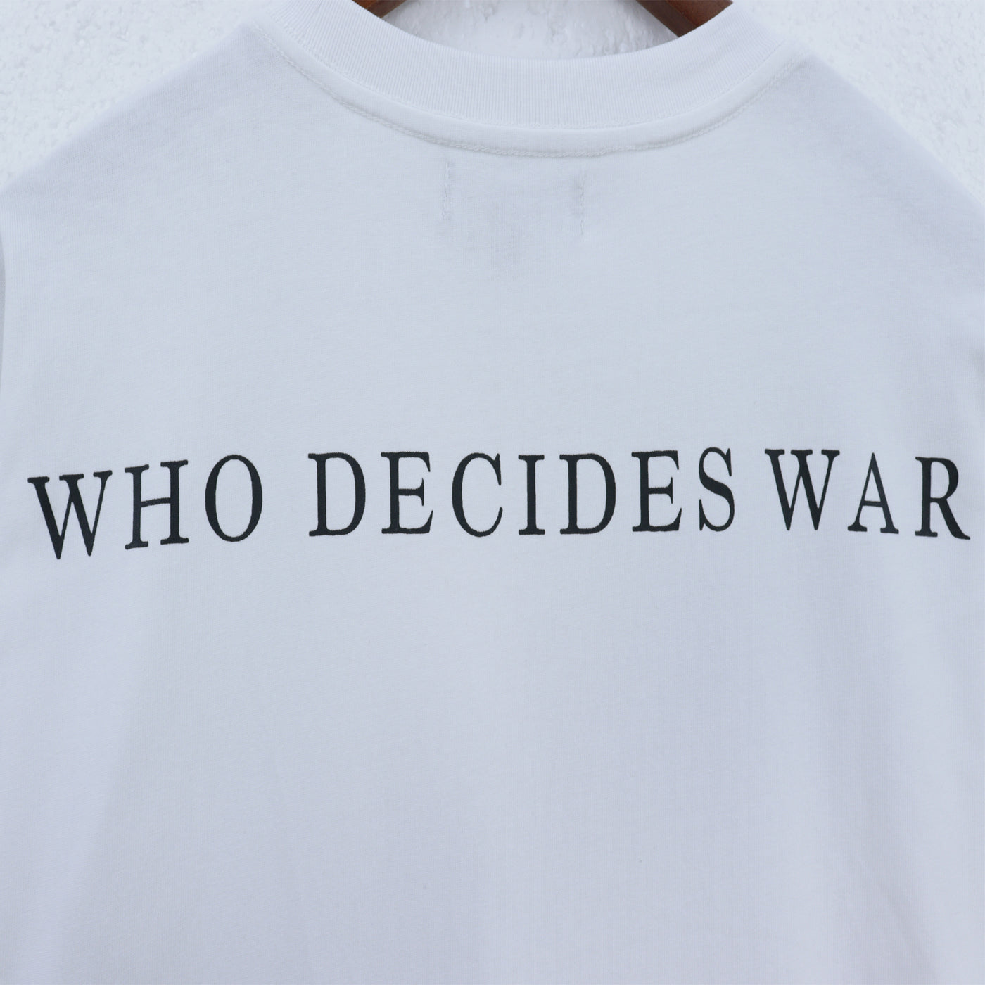 "Who Decides War" Tee