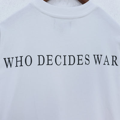 "Who Decides War" Tee