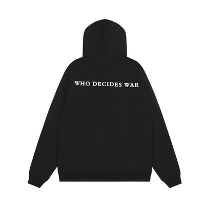 "Who Decides War" Hoodie