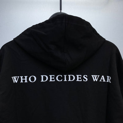 "Who Decides War" Hoodie