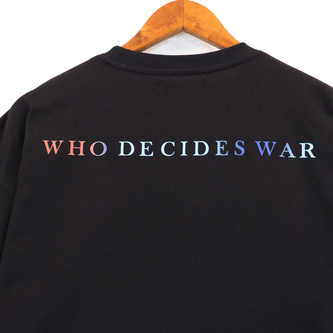 "Who Decides War" Tee