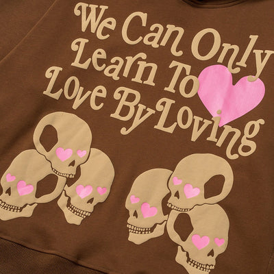 "Learn To Love" Hoodie